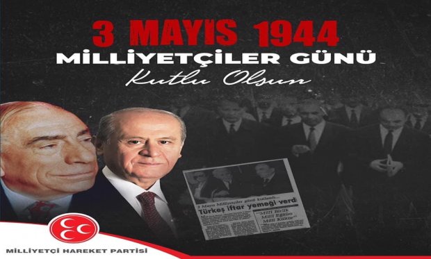 3 Mayıs Milliyetçiler Günü Kutlu Olsun