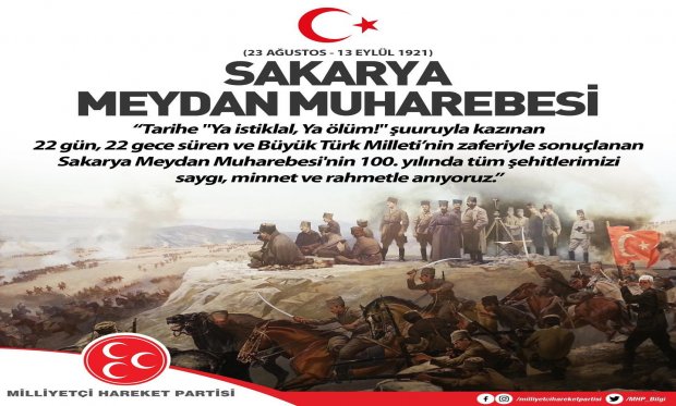 Sakarya Meydan Muharebesi'nin 100. yılında tüm şehitlerimizi saygı, minnet ve rahmetle anıyoruz