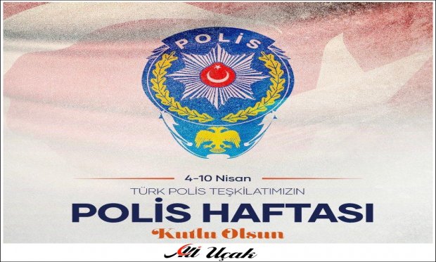 Türk Polis Teşkilatı'mızın 177. kuruluş yıl dönümü ve Polis Haftasını kutluyorum