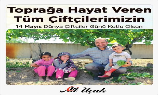 14 Mayıs Dünya Çiftçiler Günü'nü kutlarım